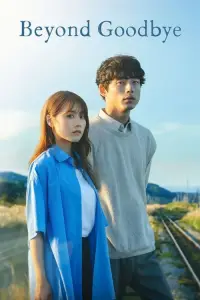 Beyond Goodbye (2024) Beyond Goodbye (2024)