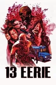 13 Eerie (2013) 13 Eerie (2013)