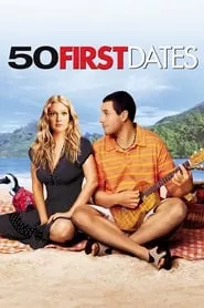50 First Dates (2004) 50 First Dates (2004)