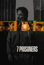 7 Prisoners (2021) 7 Prisoners (2021)