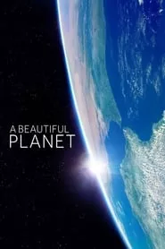 A Beautiful Planet (2016) A Beautiful Planet (2016)