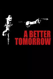 A Better Tomorrow (1986) A Better Tomorrow (1986)