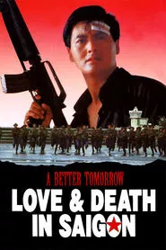 A Better Tomorrow III: Love and Death in Saigon (1989) A Better Tomorrow III: Love and Death in Saigon (1989)