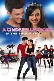 A Cinderella Story: If the Shoe Fits (2016) A Cinderella Story: If the Shoe Fits (2016)
