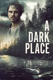 A Dark Place (2018) A Dark Place (2018)