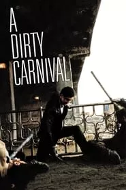 A Dirty Carnival (2006) A Dirty Carnival (2006)