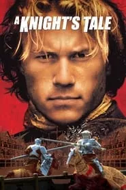 A Knight’s Tale (2001) A Knight’s Tale (2001)