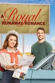 A Royal Runaway Romance (2022) A Royal Runaway Romance (2022)