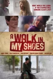 A Walk in My Shoes (2010) A Walk in My Shoes (2010)