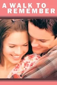 A Walk to Remember (2002) A Walk to Remember (2002)