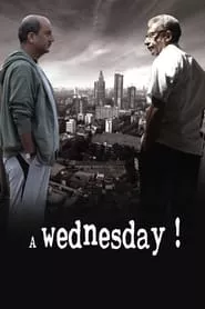 A Wednesday! (2008) A Wednesday! (2008)