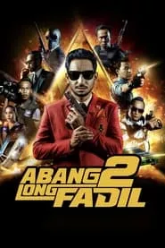 Abang Long Fadil 2 (2017) Abang Long Fadil 2 (2017)
