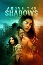 Above the Shadows (2019) Above the Shadows (2019)
