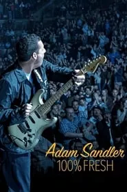 Adam Sandler: 100% Fresh (2018) Adam Sandler: 100% Fresh (2018)