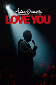Adam Sandler: Love You (2024) Adam Sandler: Love You (2024)