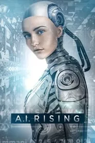 A.I. Rising (2018) A.I. Rising (2018)