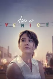 Alex of Venice (2015) Alex of Venice (2015)