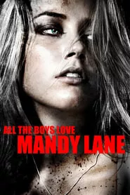 All the Boys Love Mandy Lane (2006) All the Boys Love Mandy Lane (2006)