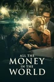 All the Money in the World (2017) All the Money in the World (2017)