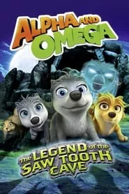 Alpha and Omega: The Legend of the Saw Tooth Cave (2014) Alpha and Omega: The Legend of the Saw Tooth Cave (2014)