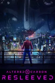 Altered Carbon: Resleeved (2020) Altered Carbon: Resleeved (2020)