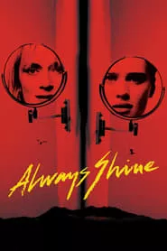Always Shine (2016) Always Shine (2016)
