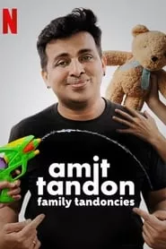 Amit Tandon: Family Tandoncies (2020) Amit Tandon: Family Tandoncies (2020)