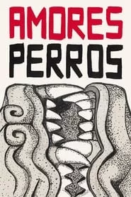 Amores Perros (2000) Amores Perros (2000)