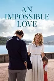 An Impossible Love (2018) An Impossible Love (2018)