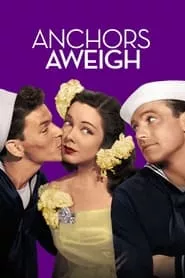 Anchors Aweigh (1945) Anchors Aweigh (1945)