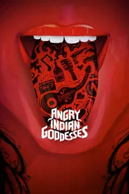 Angry Indian Goddesses (2015) Angry Indian Goddesses (2015)