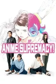 Anime Supremacy! (2022) Anime Supremacy! (2022)