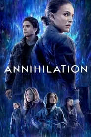 Annihilation (2018) Annihilation (2018)