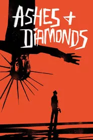 Ashes and Diamonds (1958) Ashes and Diamonds (1958)