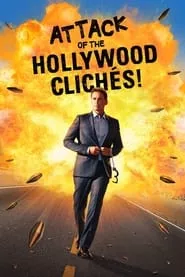 Attack of the Hollywood Clichés! (2021) Attack of the Hollywood Clichés! (2021)