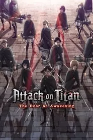 Attack on Titan: The Roar of Awakening (2018) Attack on Titan: The Roar of Awakening (2018)