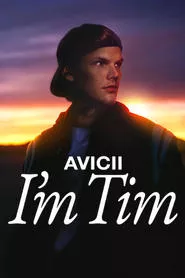 Avicii – I’m Tim (2024) Avicii – I’m Tim (2024)