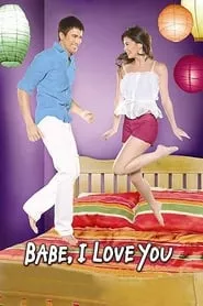 Babe, I Love You (2010) Babe, I Love You (2010)