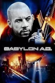 Babylon A.D. (2008) Babylon A.D. (2008)