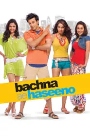 Bachna Ae Haseeno (2008) Bachna Ae Haseeno (2008)