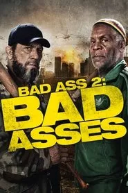 Bad Ass 2: Bad Asses (2014) Bad Ass 2: Bad Asses (2014)