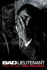 Bad Lieutenant: Port of Call – New Orleans (2009) Bad Lieutenant: Port of Call – New Orleans (2009)
