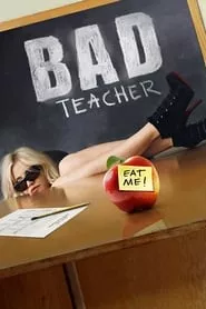 Bad Teacher (2011) Bad Teacher (2011)