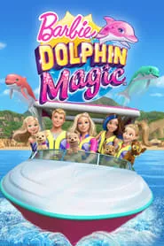 Barbie: Dolphin Magic (2017) Barbie: Dolphin Magic (2017)