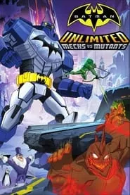 Batman Unlimited: Mechs vs. Mutants (2016) Batman Unlimited: Mechs vs. Mutants (2016)
