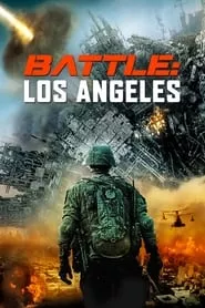 Battle: Los Angeles (2011) Battle: Los Angeles (2011)