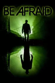 Be Afraid (2017) Be Afraid (2017)
