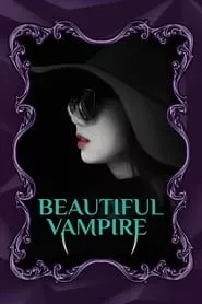 Beautiful Vampire (2018) Beautiful Vampire (2018)