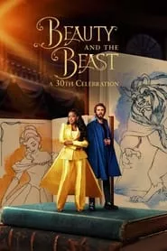 Beauty and the Beast: A 30th Celebration (2022) Beauty and the Beast: A 30th Celebration (2022)