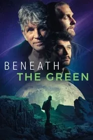 Beneath the Green (2023) Beneath the Green (2023)